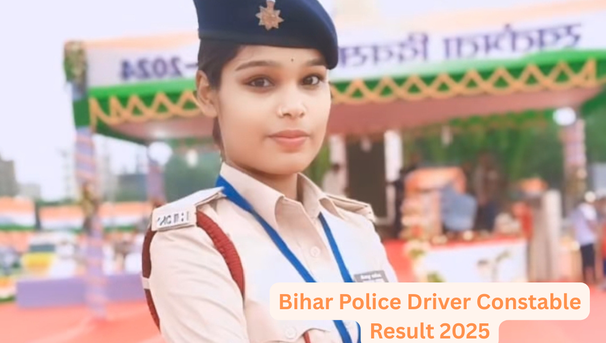 Bihar Police Driver Constable Result 2025