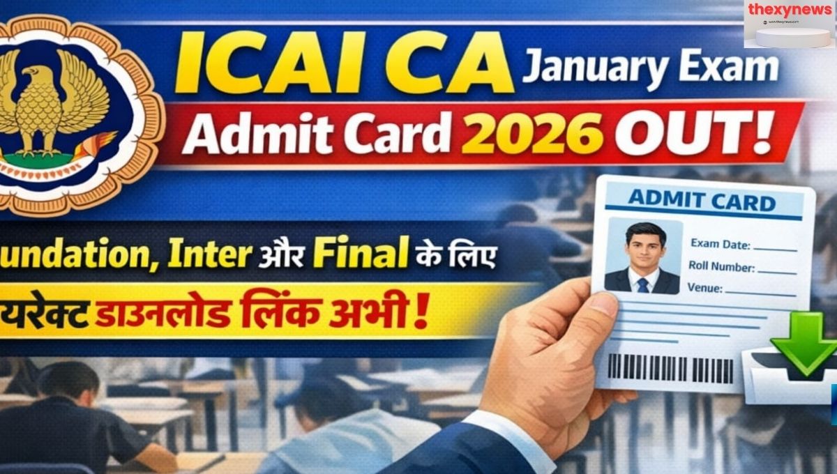 ICAI CA January Exam Admit Card 2026 Out