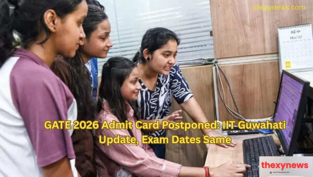 GATE 2026 Admit Card Postponed.
